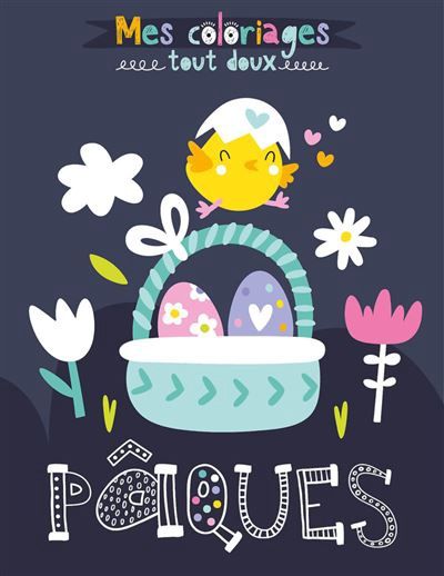 Mes coloriages tout doux - Pâques