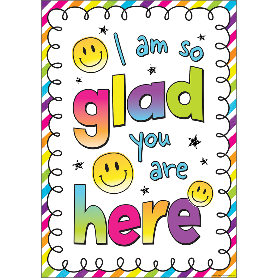 Brights 4Ever I Am So Glad You Are Here Positive Poster