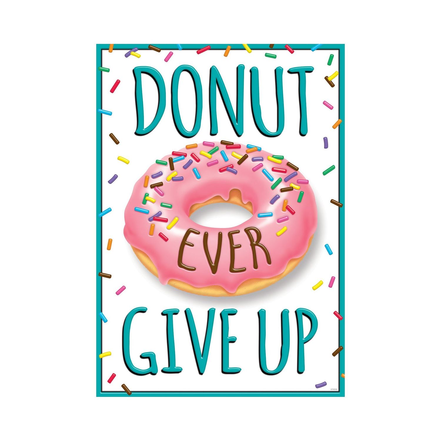 Donut Ever Give Up ARGUS® Poster