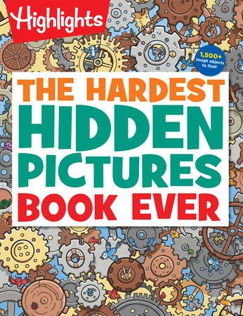 Highlights Hidden Pictures: The Hardest Hidden Pictures Book Ever