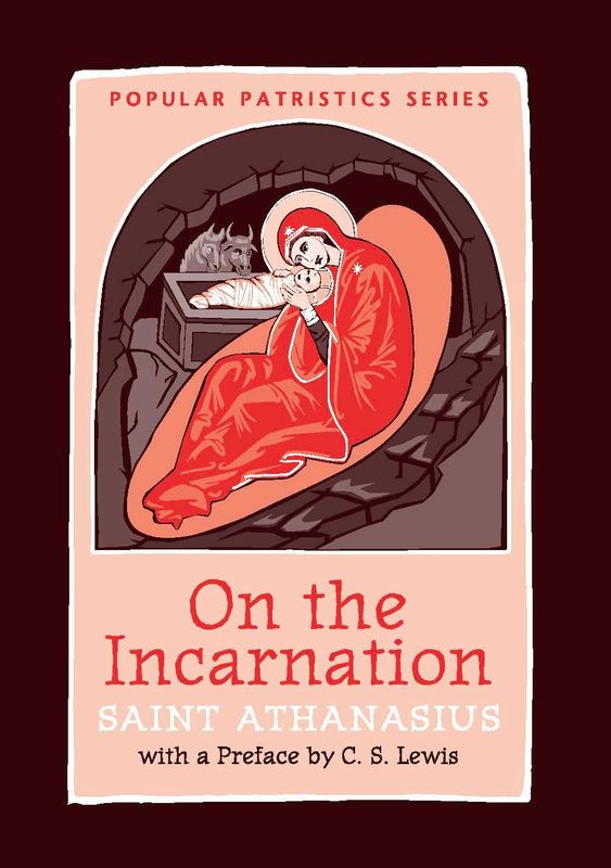 On the Incarnation: Saint Athanasius The Great of Alexandria (Popular Patrictics Series, 44b)