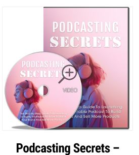 Podcasting Secrets Videos Pack