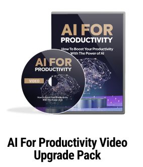 AI Productivity Videos Upgrade Pack