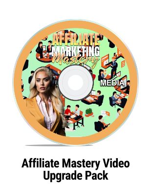 Affiliate Mastery Videos Upgrade Pack