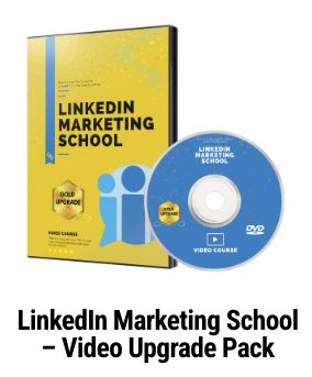 LinkedIn Marketing School Videos Upgrade Pack