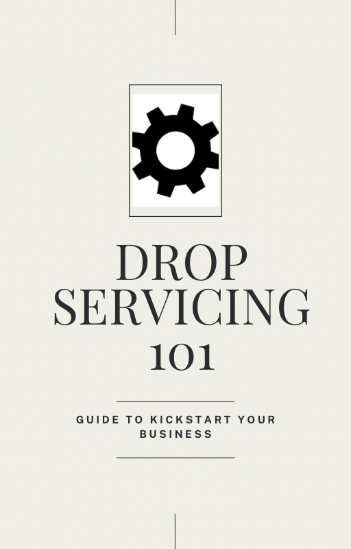 Drop-Servicing 101: Step By Step Guide To Quick Start A Online Business From Your Phone
