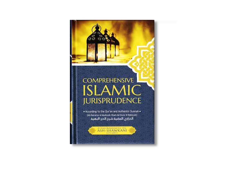 Comprehensive Islamic Jurisprudence By Imam Ash-Shawkani