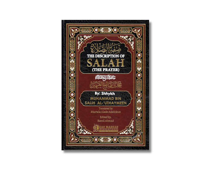 The Description of Salah (The Prayer) by Uthaymeen