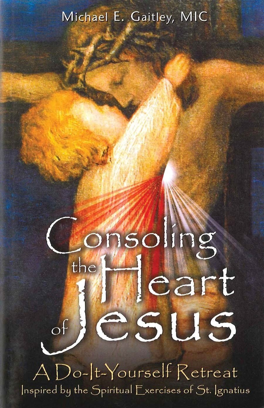 CONSOLING THE HEART OF JESUS