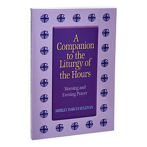 LITURGY OF THE HOURS COMPANION BOOK