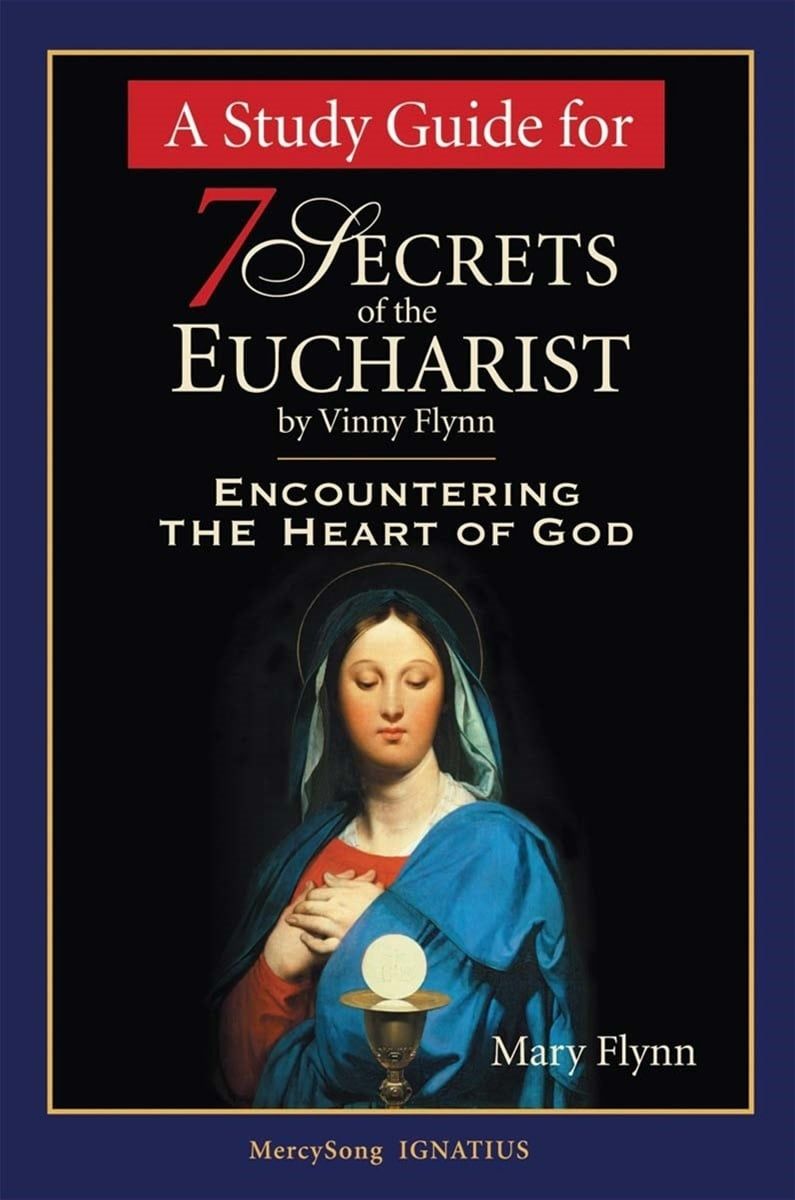 7 SECRETS OF THE EUCHARIST - STUDY GUIDE