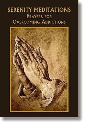 SERENITY MEDITATIONS - PRAYERS OVERCOMING ADDICTIONS BOOKLET