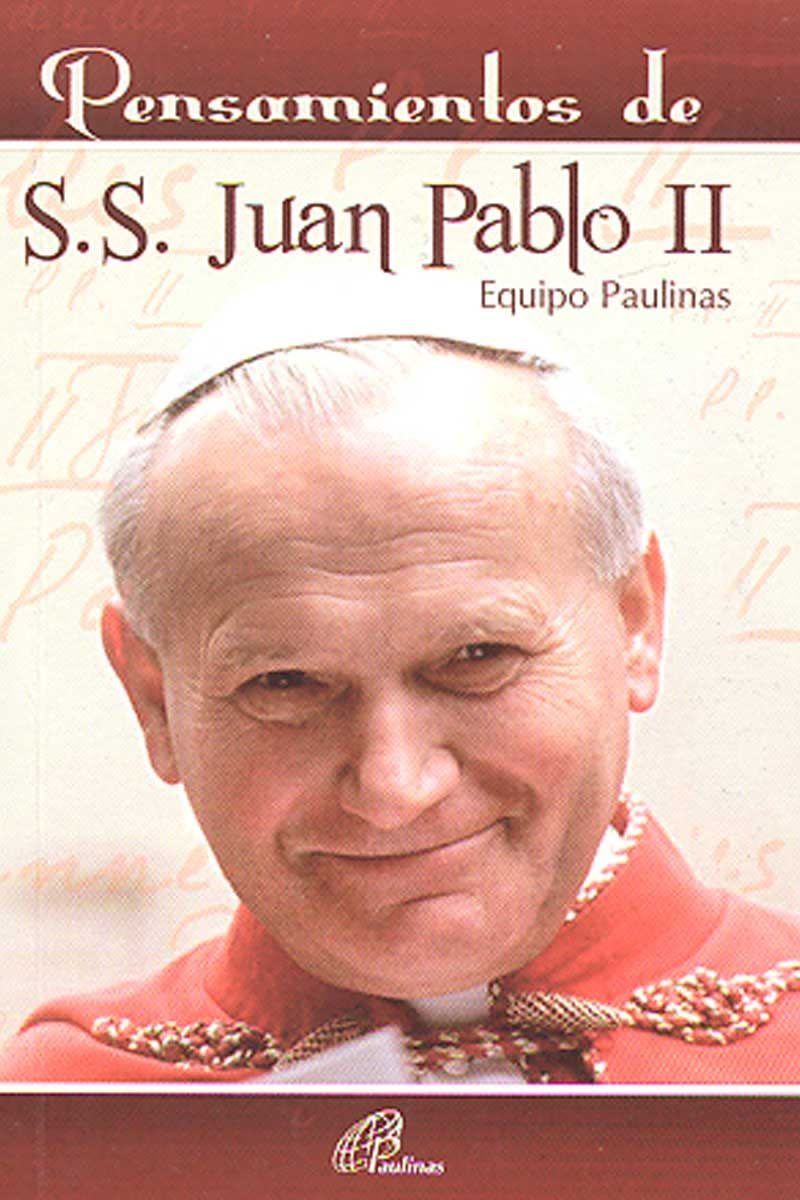 PENSAMIENTOS DE SU SANTIDAD JUAN PABLO II