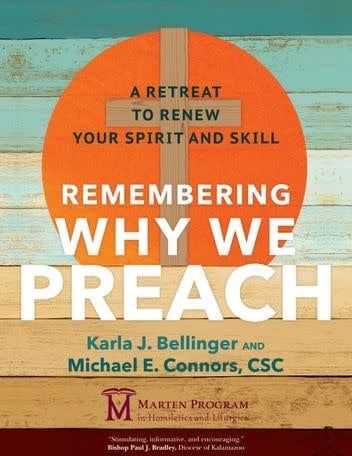 REMEMBERING WHY WE PREACH - RETREAT RENEWAL - BELLINGER/CONNORS