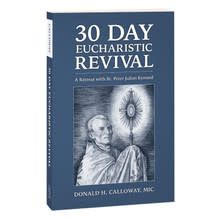 30 DAY EUCHARISTIC REVIVAL: A RETREAT WITH ST. PETER