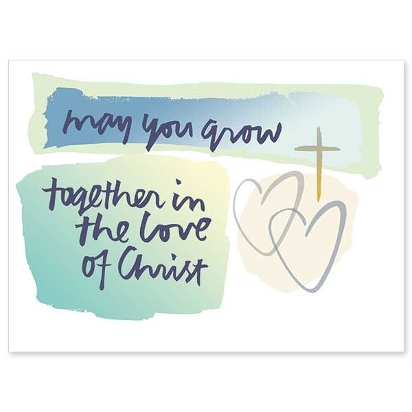 CA50137 MAY YOU GROW TOGETHER IN THE LOVE OF CHRIST CARD