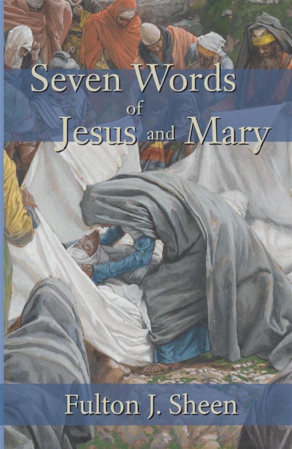 SEVEN WORDS OF JESUS &amp; MARY - SHEEN