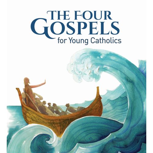 THE FOUR GOSPELS FOR YOUNG CATHOLICS