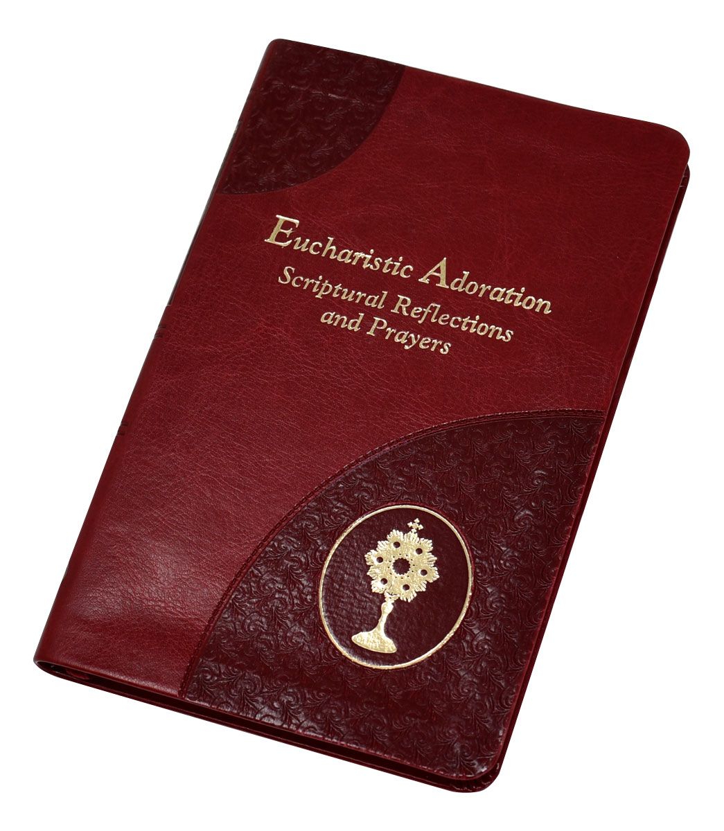 EUCHARIST ADORATION - SPIRITUAL REFLECTIONS &amp; PRAYERS
