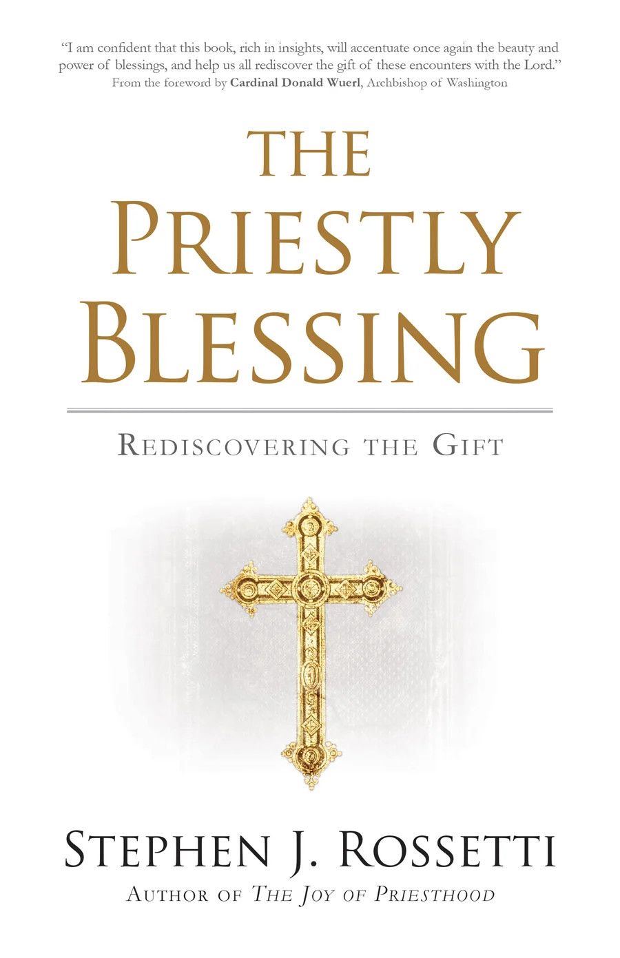 THE PRIESTLY BLESSING - STEPHEN J. ROSSETTI