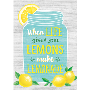 When Life Gives You Lemons Make Lemonade Positive Poster