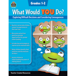 What Would YOU Do?: Exploring Difficult Decisions and Considering Consequences (Gr. 1‚Äì2)