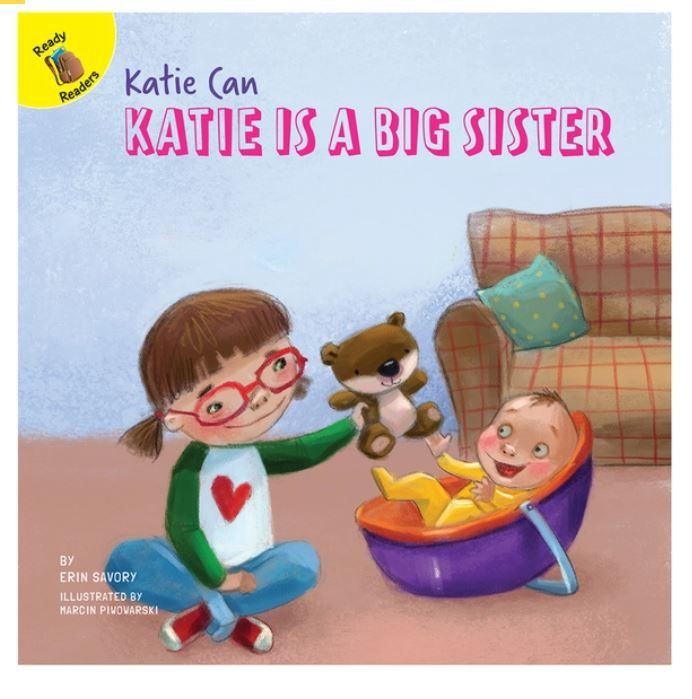 Katie Is A Big Sister Book Grade K-2