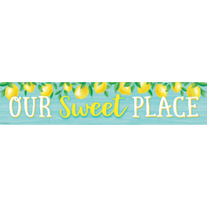 Lemon Zest Our Sweet Place Banner