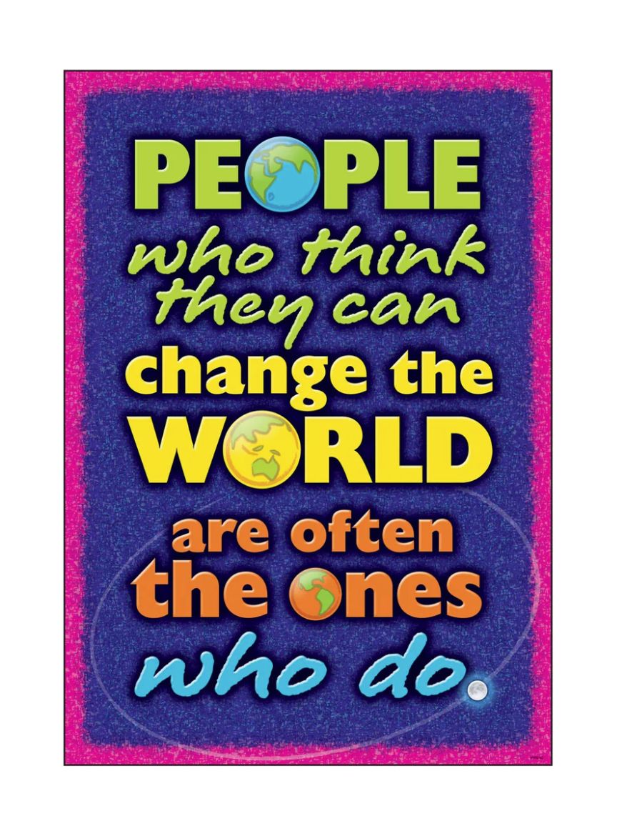 People Who Think They Can Change the World Poster