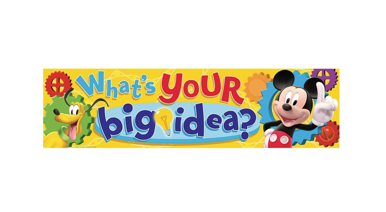 Mickey Mouse Clubhouse What&#39;s Your Big Idea? Classroom Banner