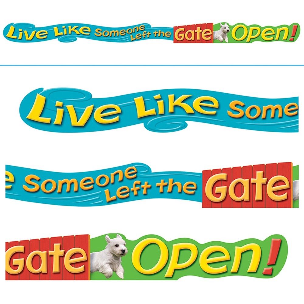 Live Like Someone Left the Gate Open Banner