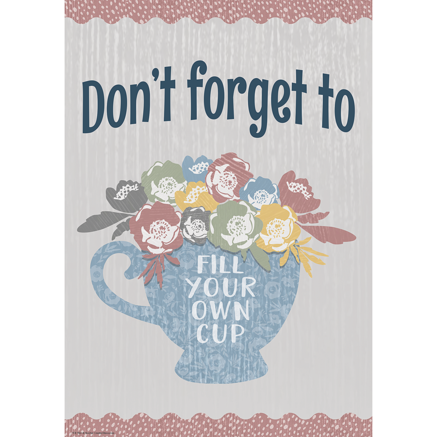 Don’t Forget to Fill Your Own Cup Positive Poster