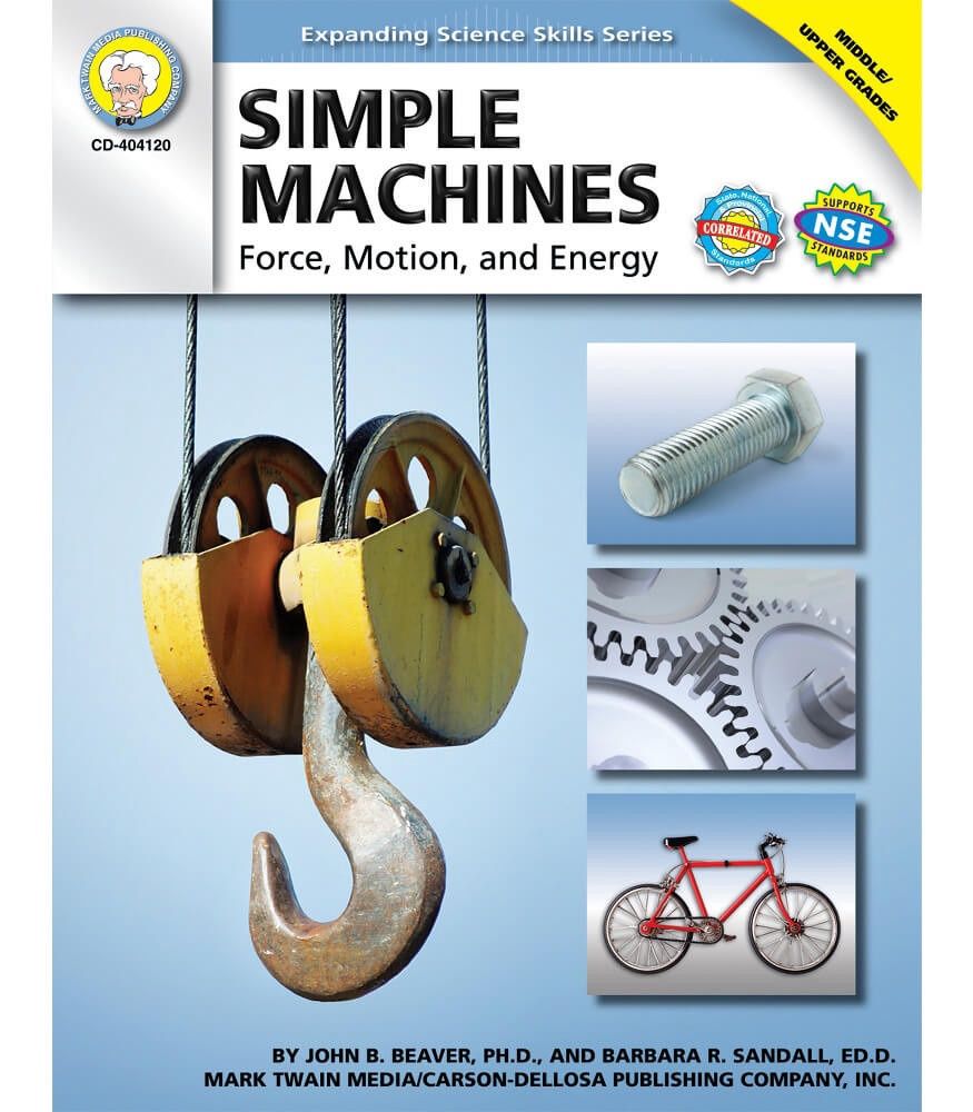 Simple Machines Resource Book Grade 6-12