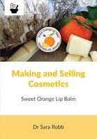 Making and Selling Cosmetics - Sweet Orange lip Balm