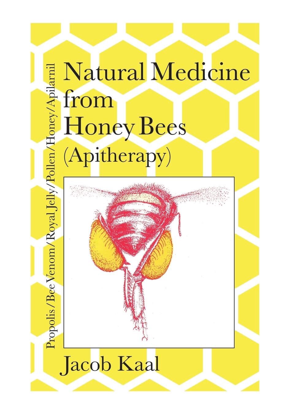 Natural Medicine from Honey Bees by Jacob Kaal