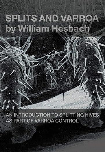 Splits and Varroa by William Hesbach