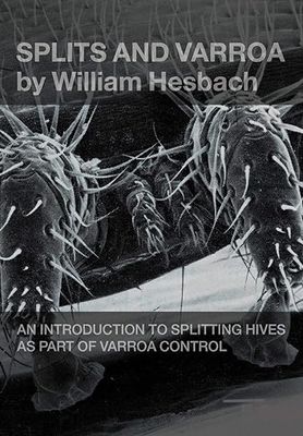 Splits and Varroa by William Hesbach