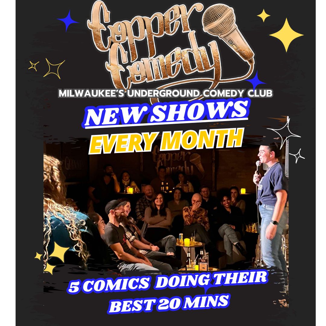 Copper Comedy | CLASSIC SHOWCASE | Milwaukee's Underground Comedy Club | OCTOBER 25TH