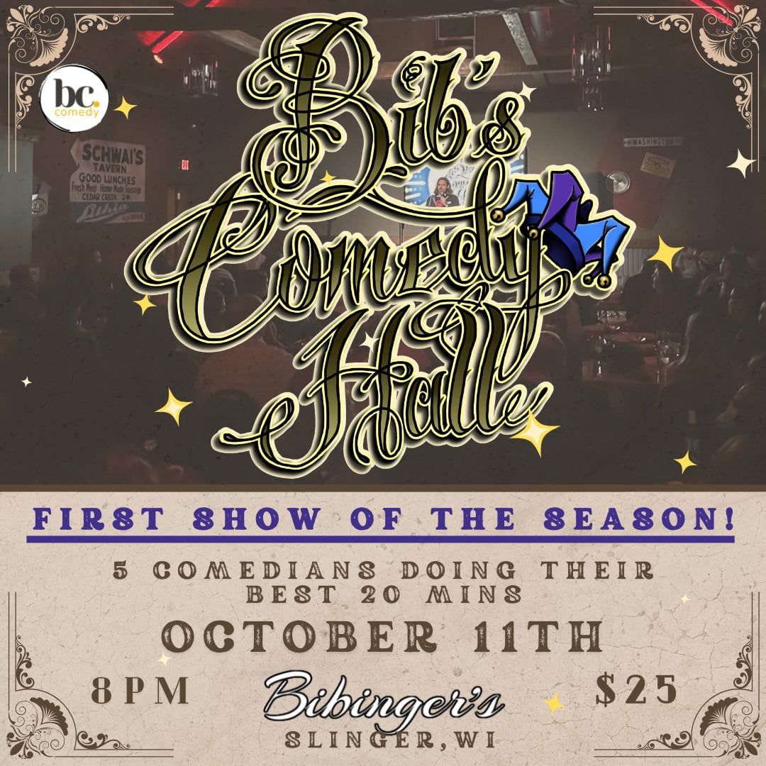 Bib's Comedy Hall | STAND-UP SHOWCASE| Bibinger's | Slinger, WI | OCTOBER 11TH