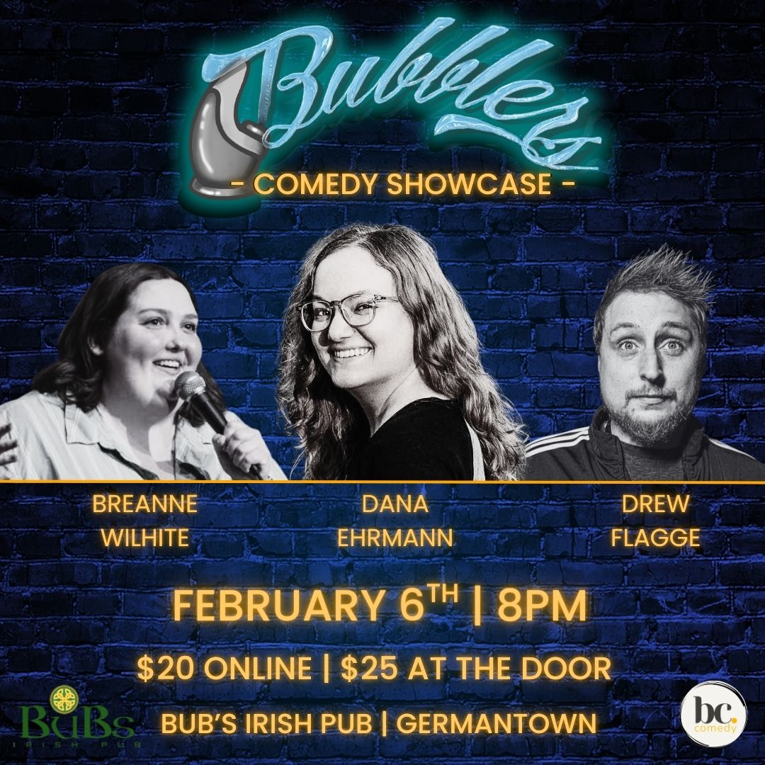 Bubbler's Comedy Showcase | Bub's Irish Pub, Germantown, WI | FEB 6th