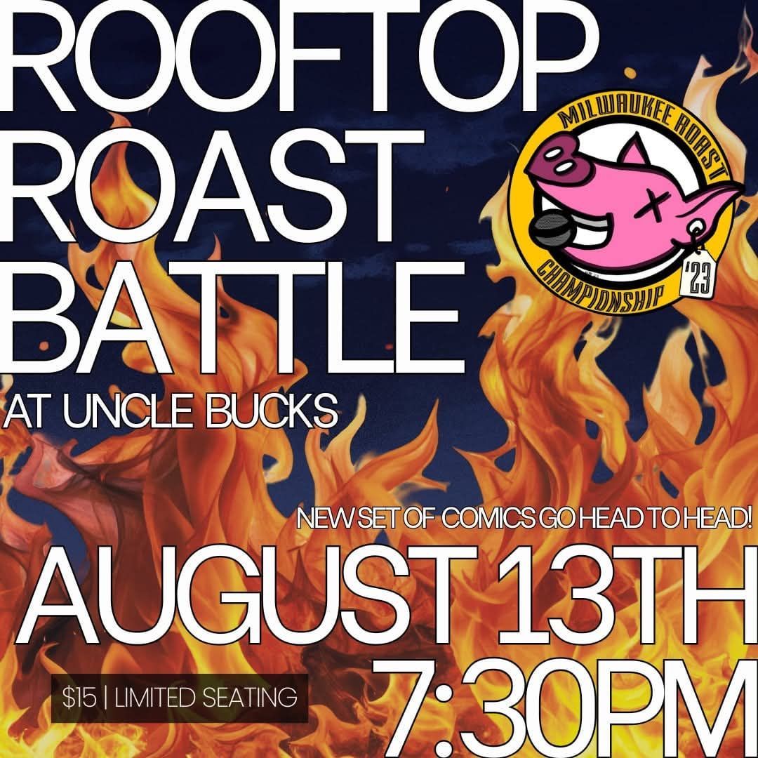 Rooftop Roast Battle at Uncle Bucks | August 13th 7:30 PM