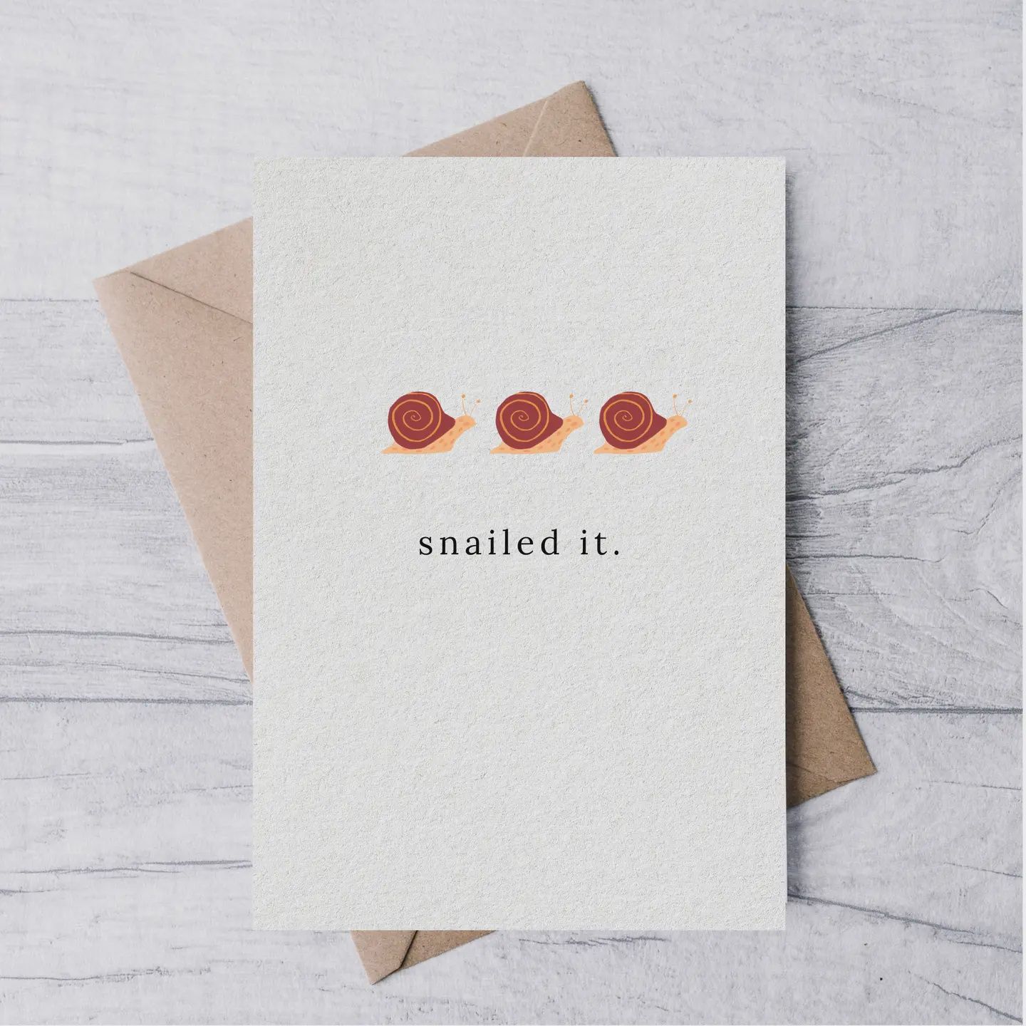 &quot;Snailed It&quot; Card