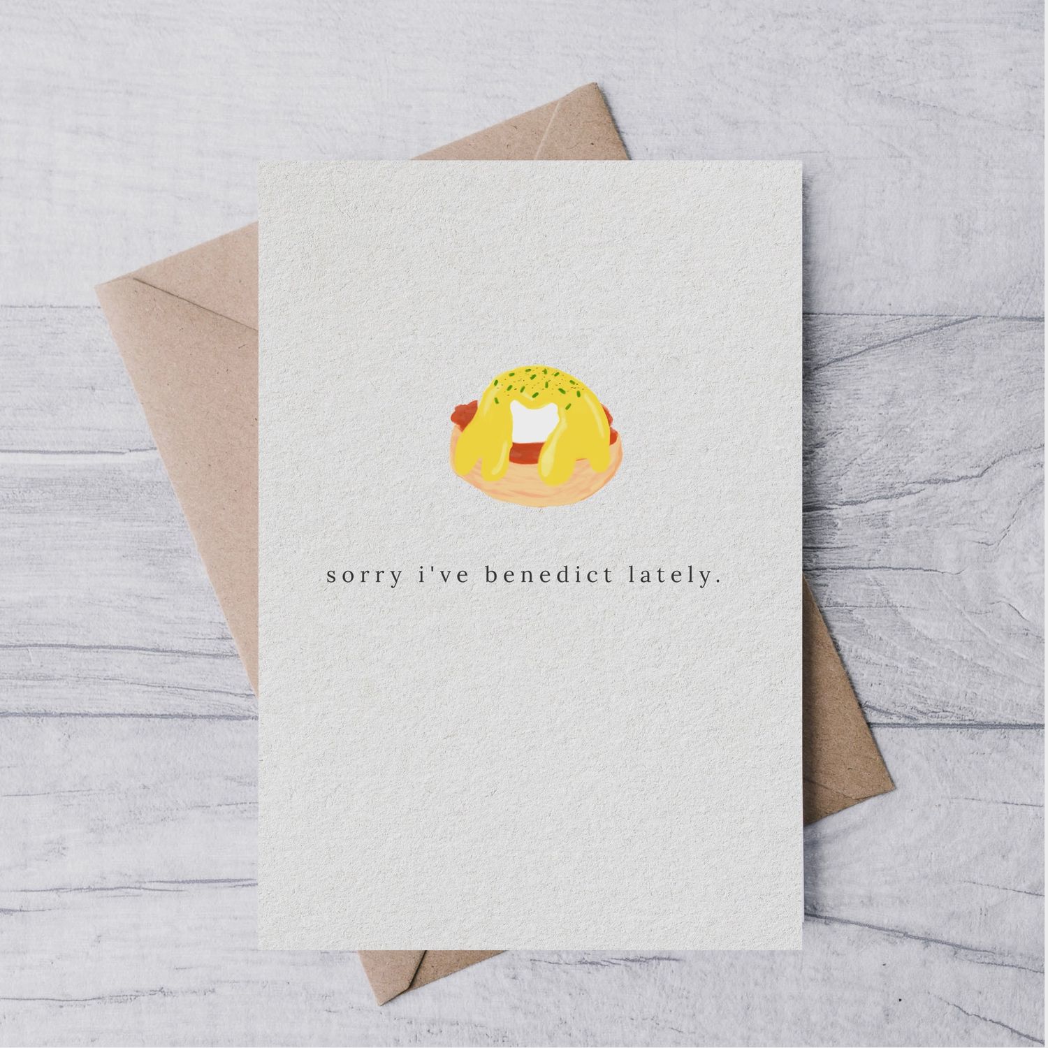 &quot;Sorry I&#39;ve Benedict Lately&quot; Card