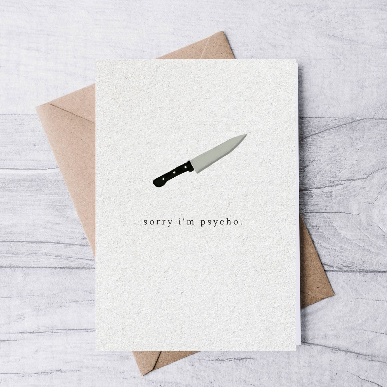 &quot;Sorry i&#39;m psycho&quot; Card