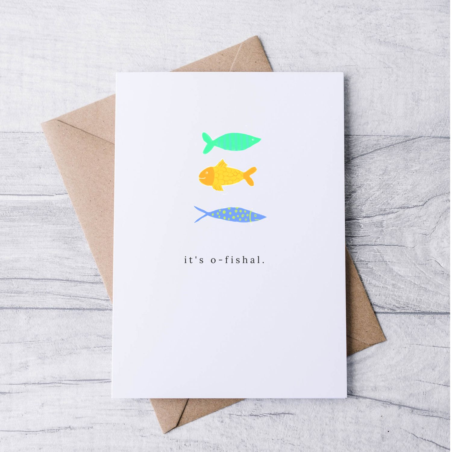 &quot;it&#39;s o-fishal&quot; card