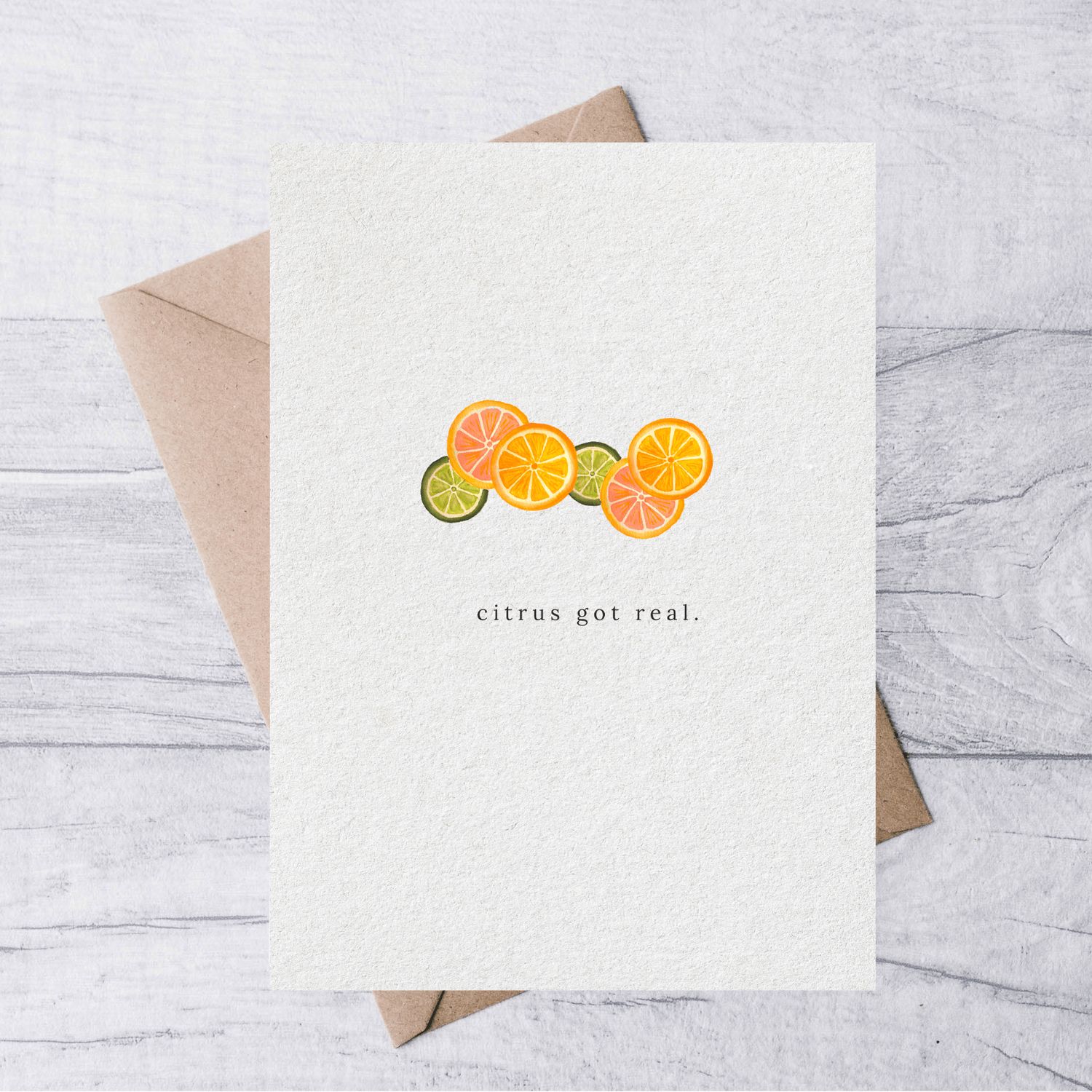 &quot;Citrus got real&quot; Card
