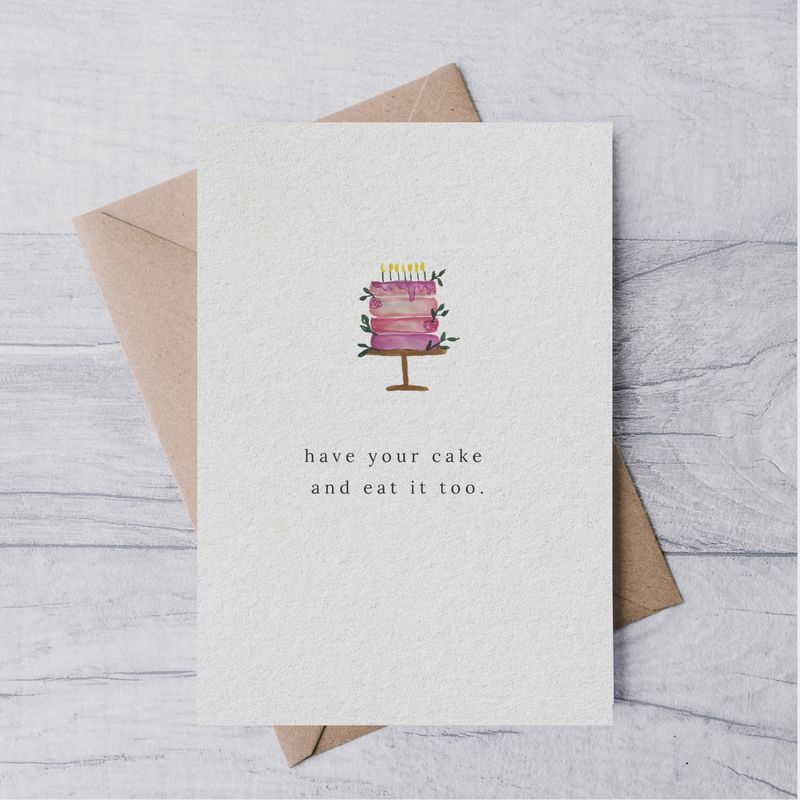 &quot;Have your cake and eat it too&quot; card
