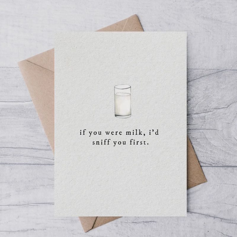 &quot;If You Were Milk&quot; Card