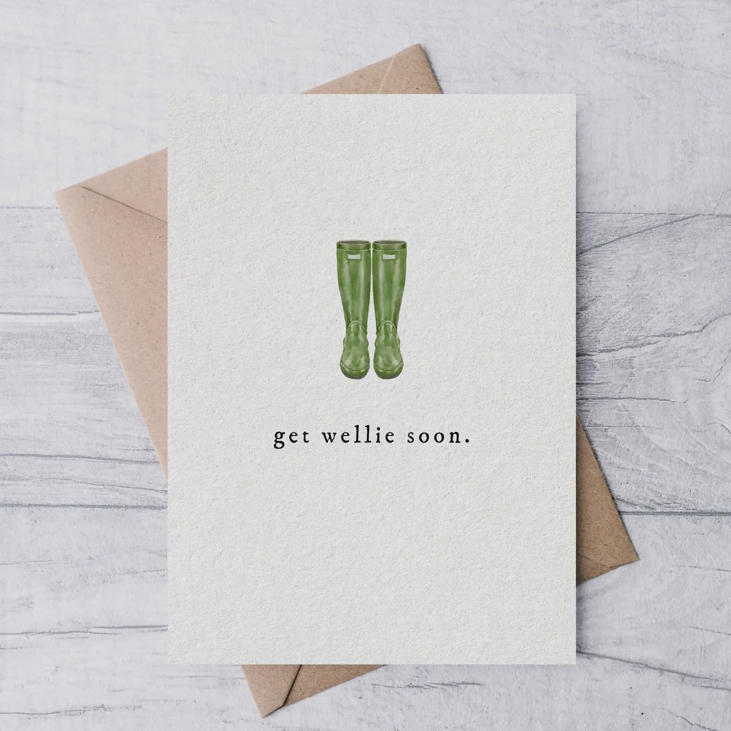 &quot;Get Wellie Soon&quot; Card