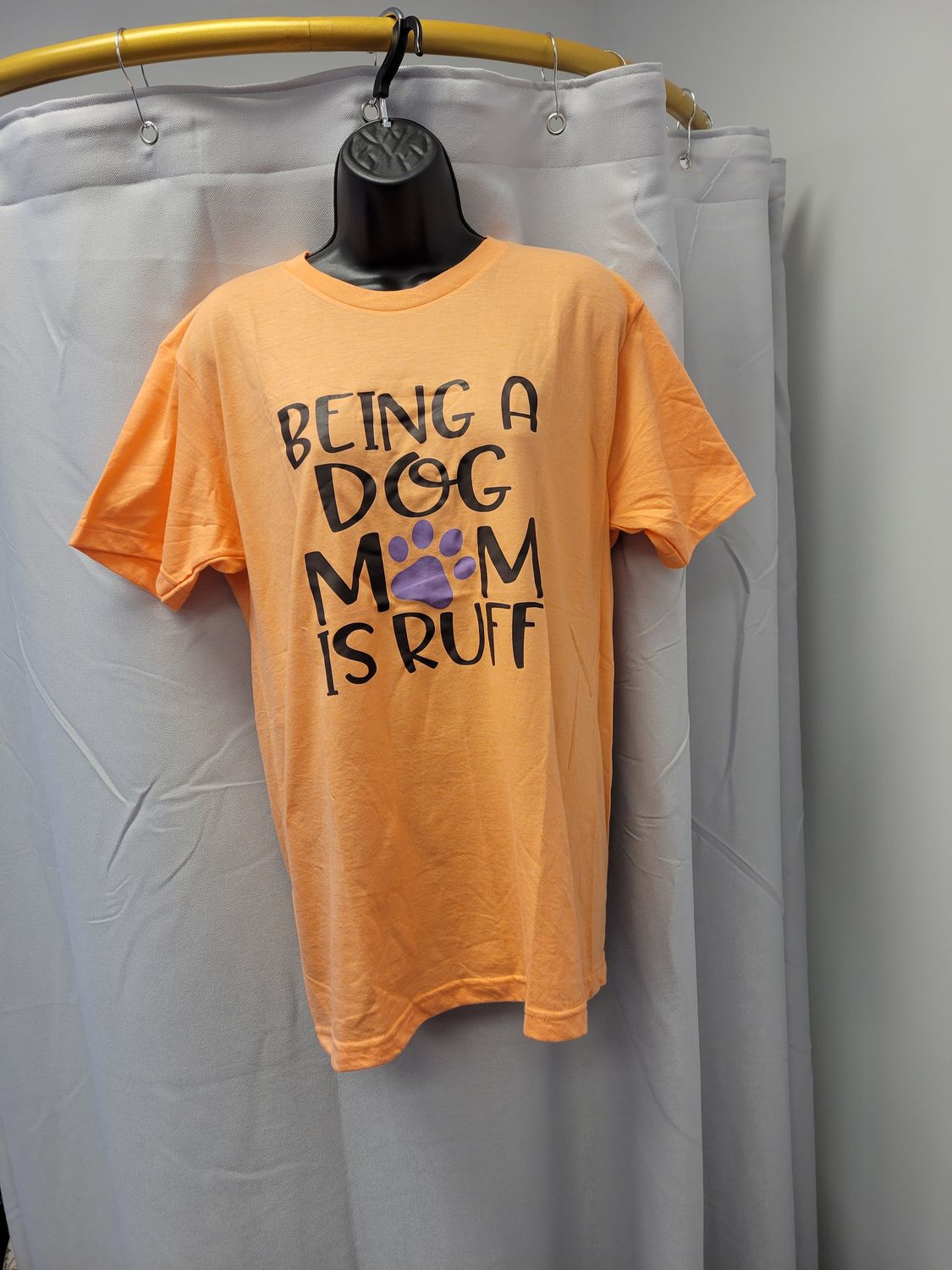 Being A Dog Mom is Ruff Tee (New) M-2XL, Size: M